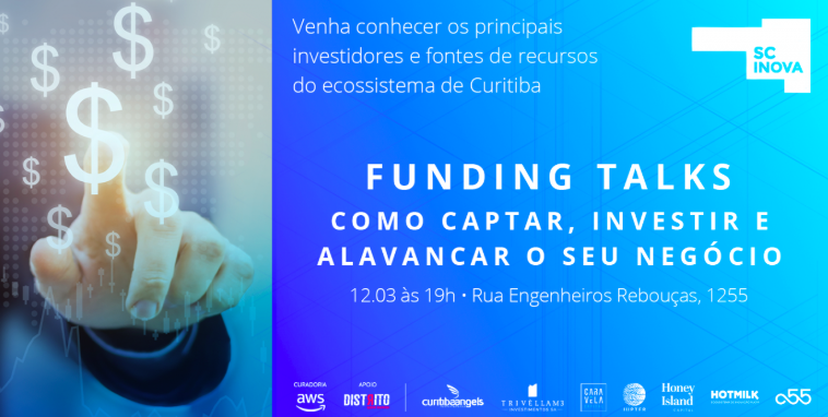 Funding Talks: como captar, investir e alavancar seu negócio